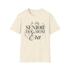 In My Senior Dog Mom Era T-Shirt