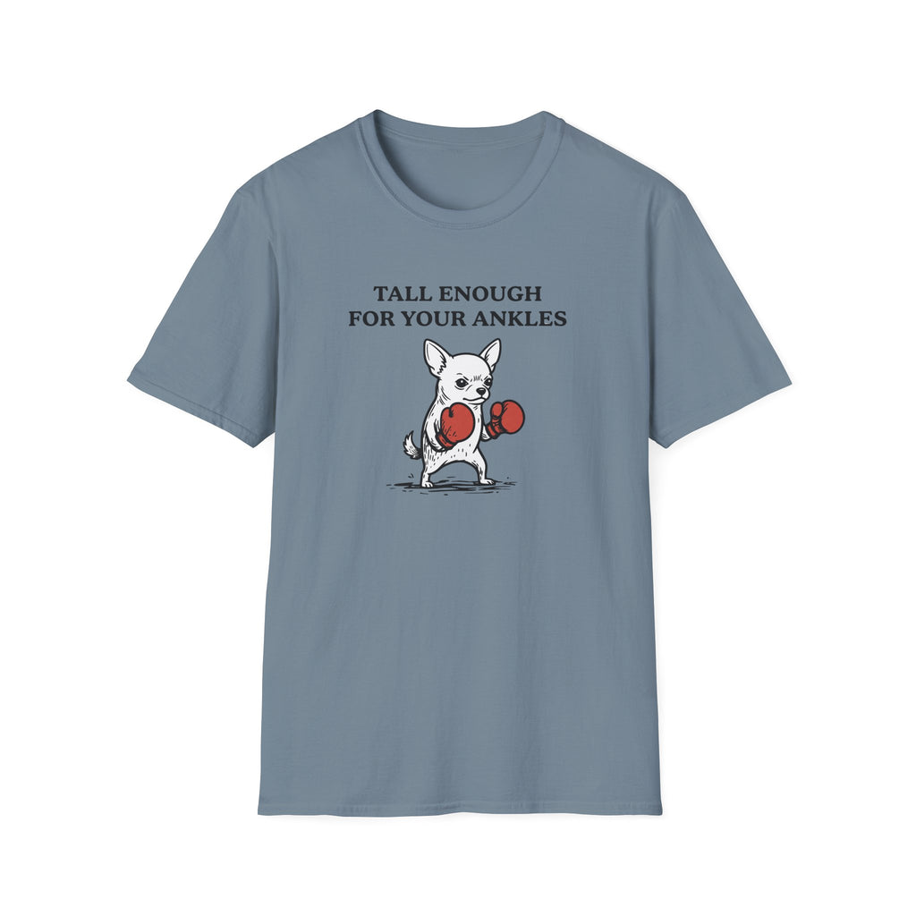 Tall Enough For Your Ankles T-Shirt