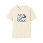 I Will Cut a B T-Shirt