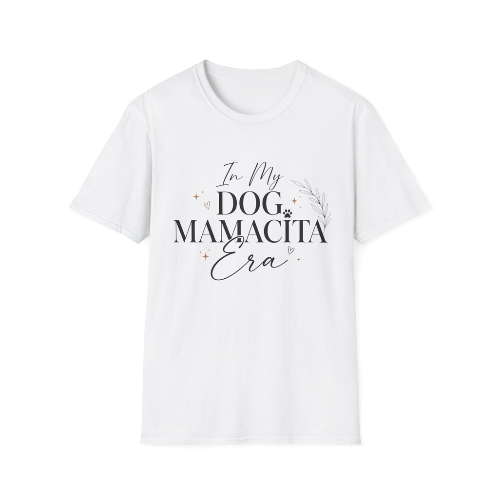 In My Dog Mamacita Era T-Shirt