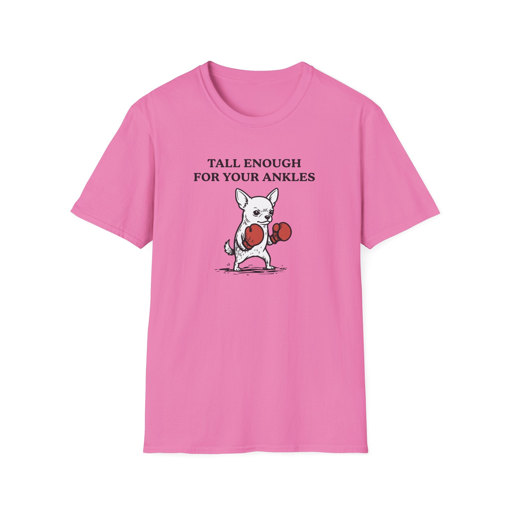 Tall Enough For Your Ankles T-Shirt