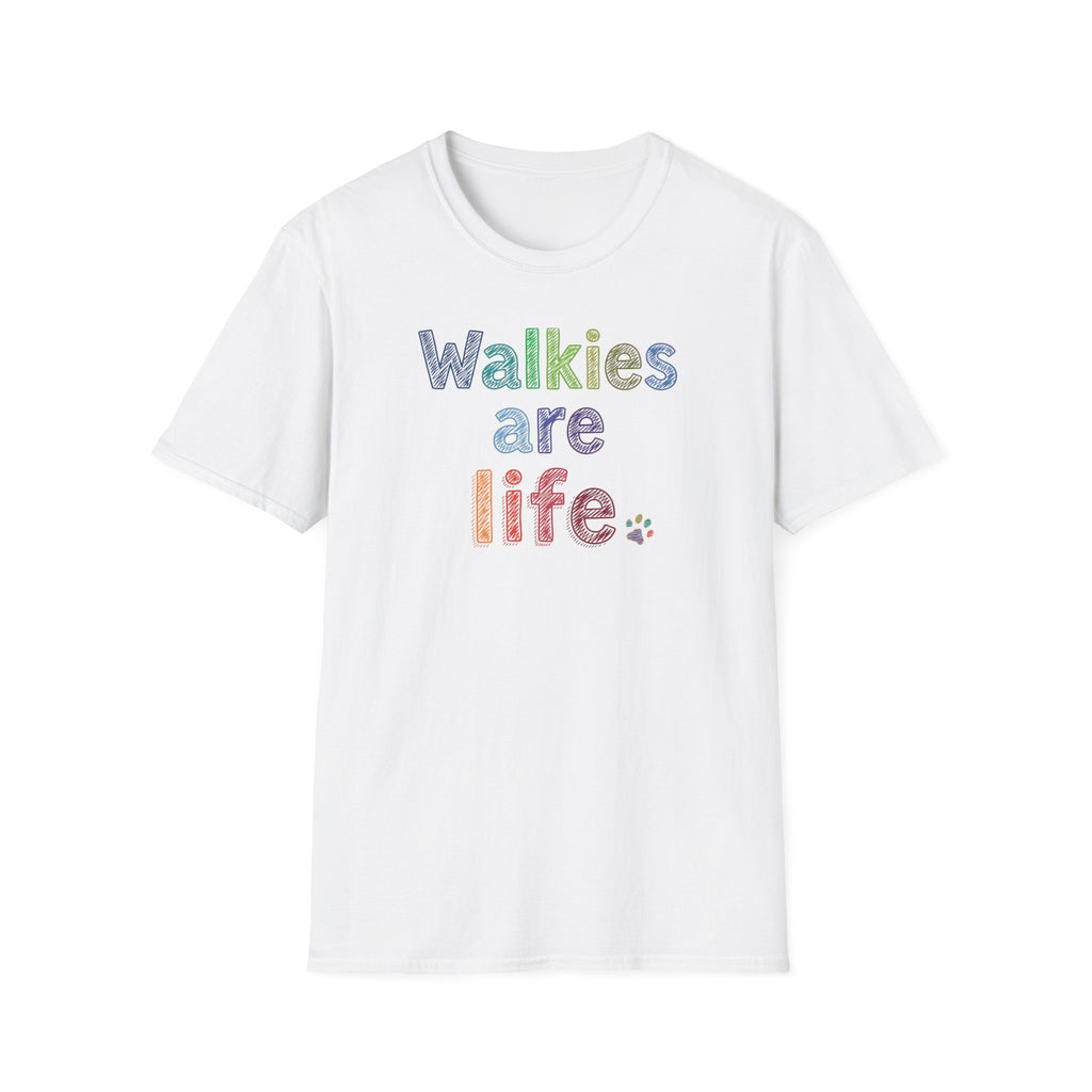 Walkies Are Life T-Shirt