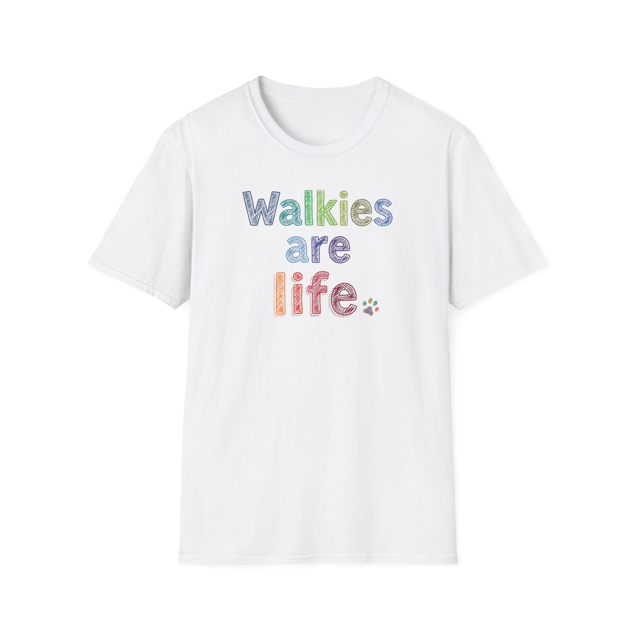 Walkies Are Life T-Shirt