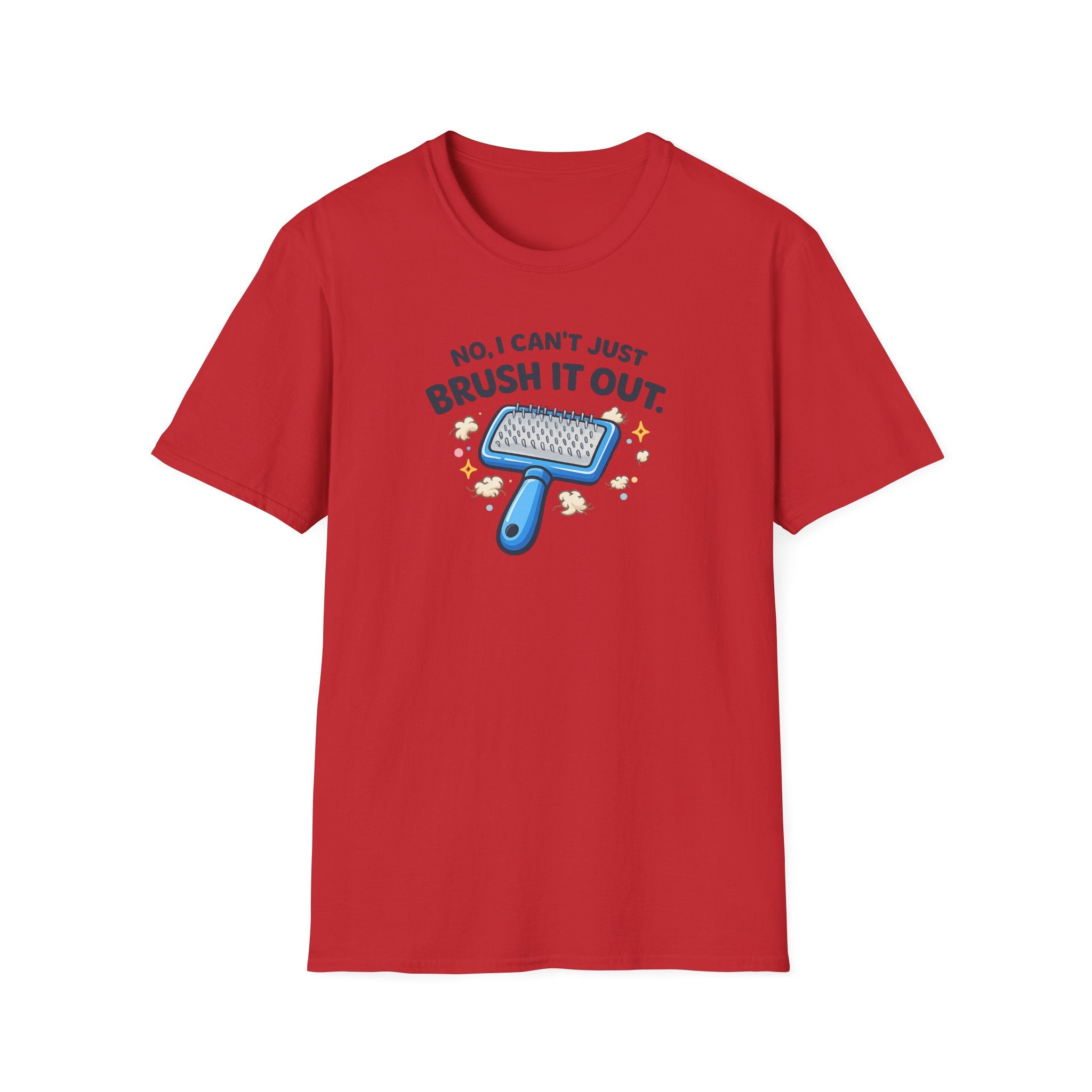 No I Just Can't Brush It Out T-Shirt