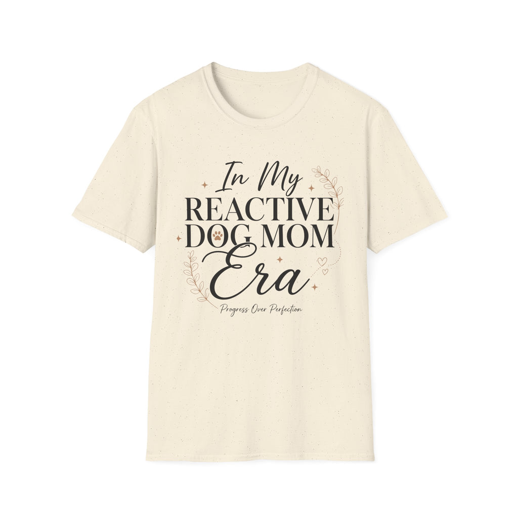 In My Reactive Dog Mom Era T-Shirt