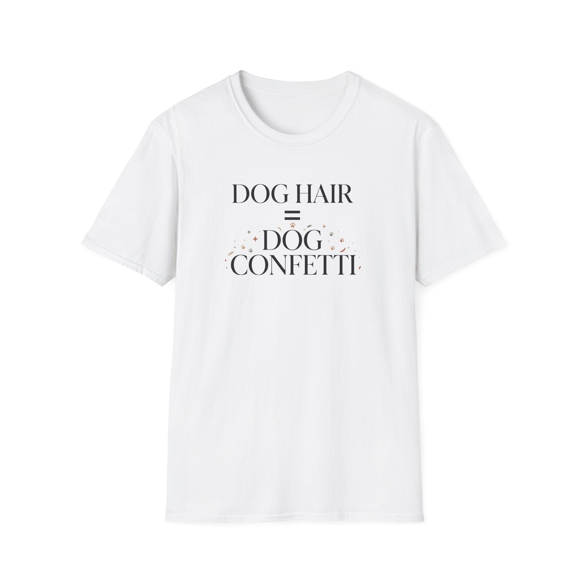 Dog Hair = Dog Confetti T-Shirt