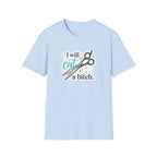 I Will Cut a B T-Shirt