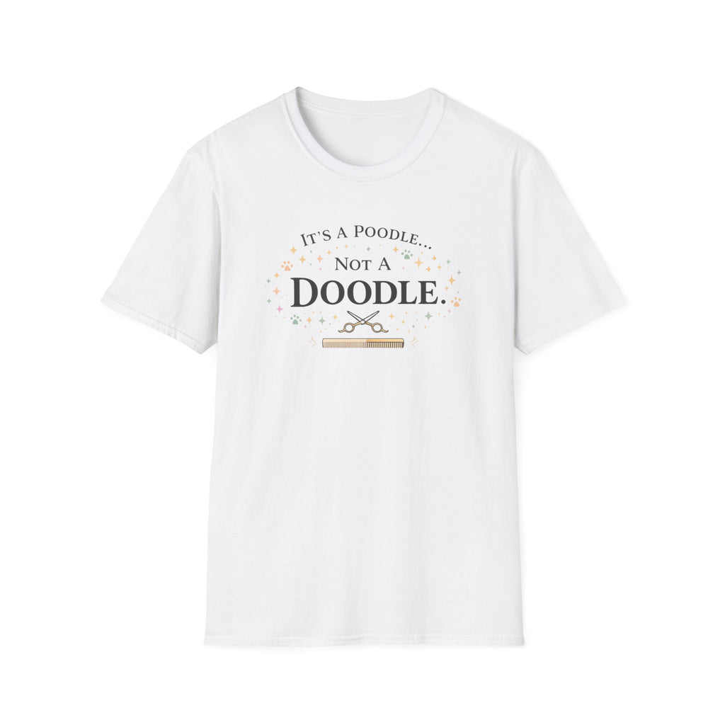 It's A Poodle Not a Doodle T-Shirt
