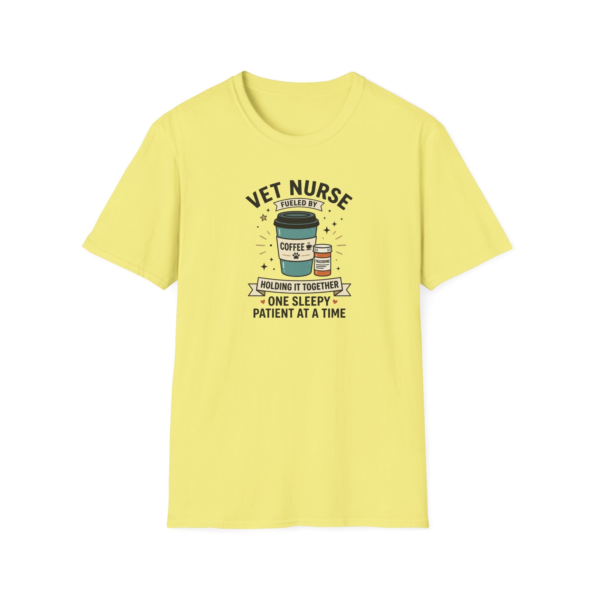 Vet Nurse Fueled by Coffee and Traz T-Shirt