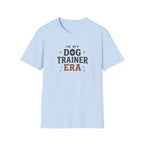 In My Dog Trainer Era T-Shirt