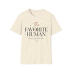 The Favorite Human T-Shirt