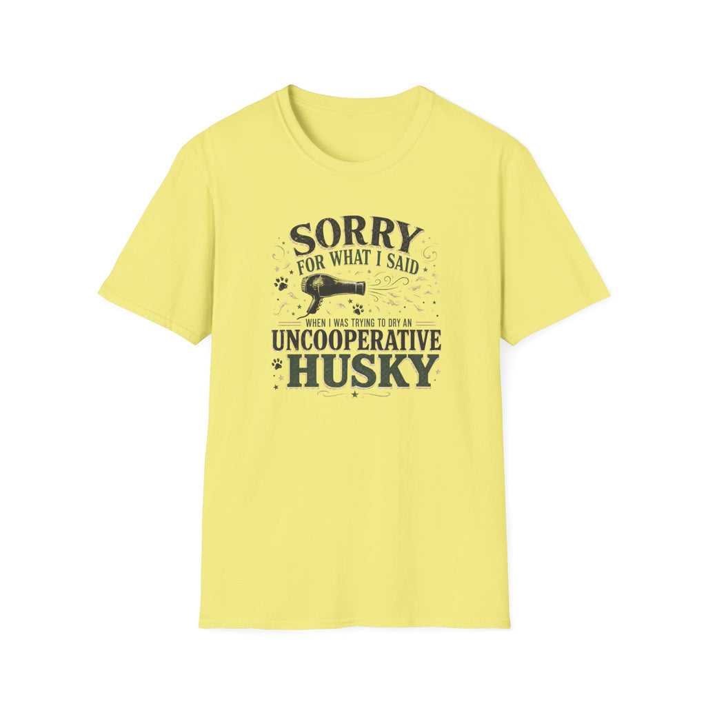 Uncooperative Husky T-Shirt