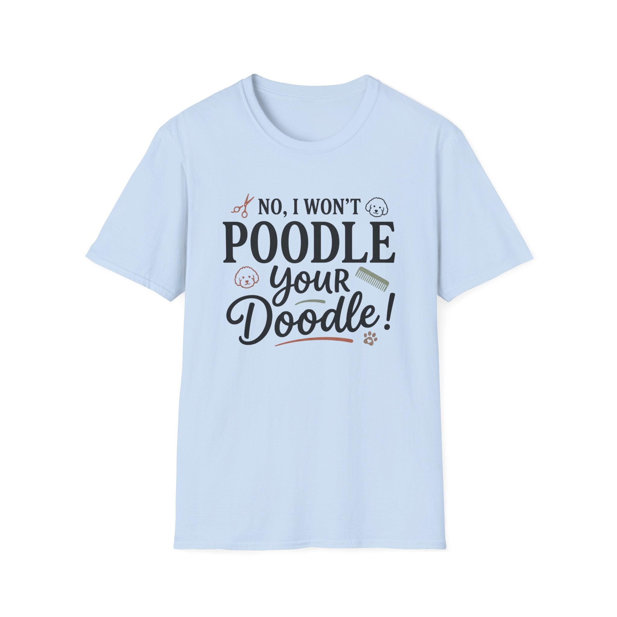 No I Won't Poodle Your Doodle T-Shirt