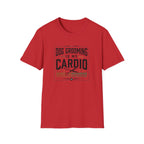 Dog Grooming Is My Cardio T-Shirt