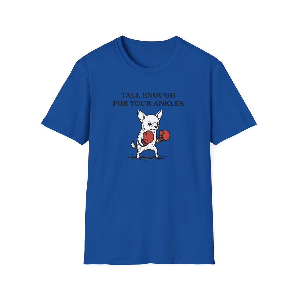 Tall Enough For Your Ankles T-Shirt
