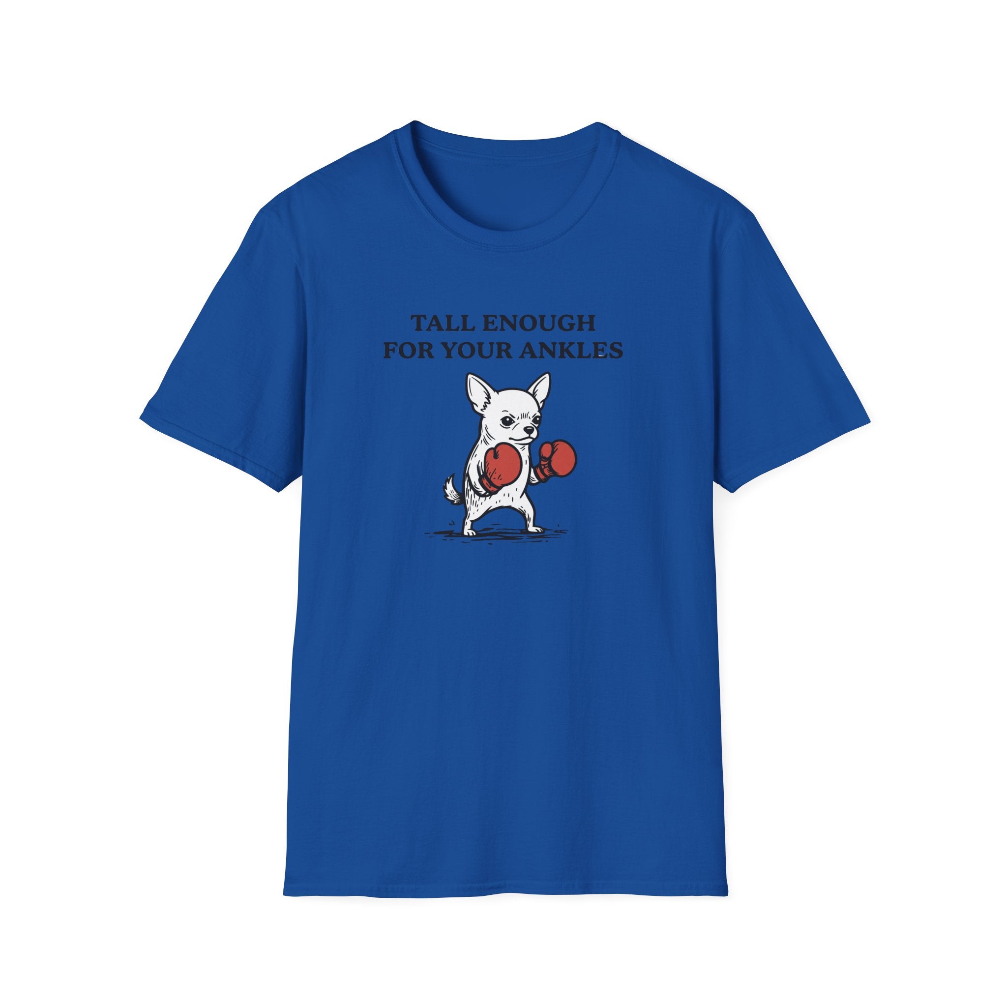 Tall Enough For Your Ankles T-Shirt