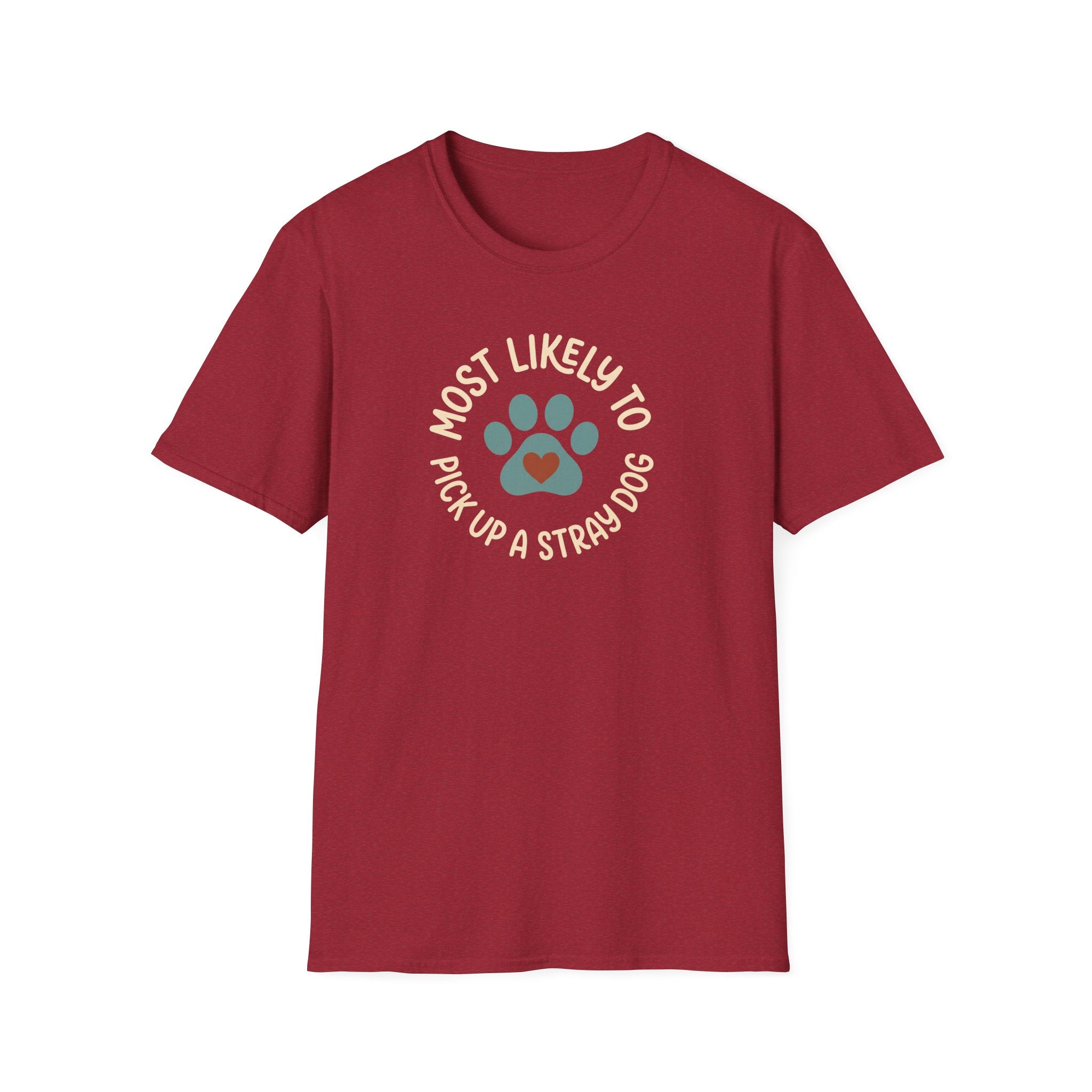 Most Likely To Pick Up A Stray Dog T-Shirt