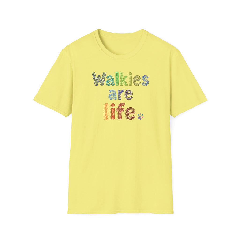 Walkies Are Life T-Shirt