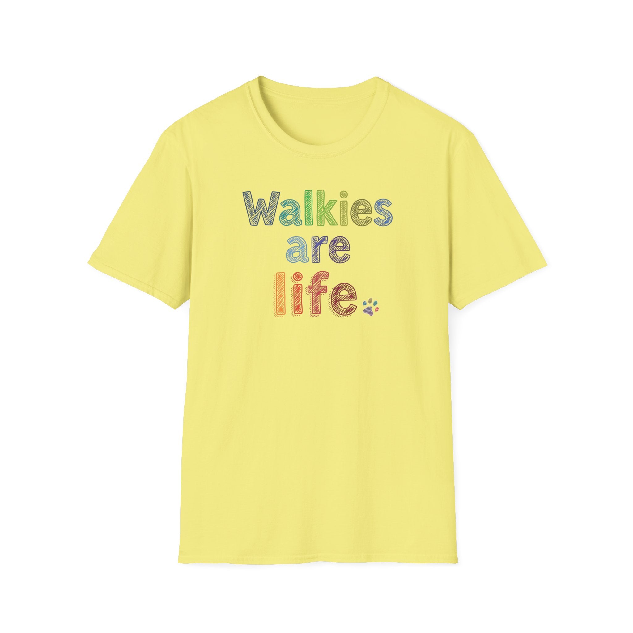 Walkies Are Life T-Shirt