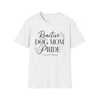 Reactive Dog Mom Pride T-Shirt