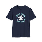Can I Pet That Dog T-Shirt