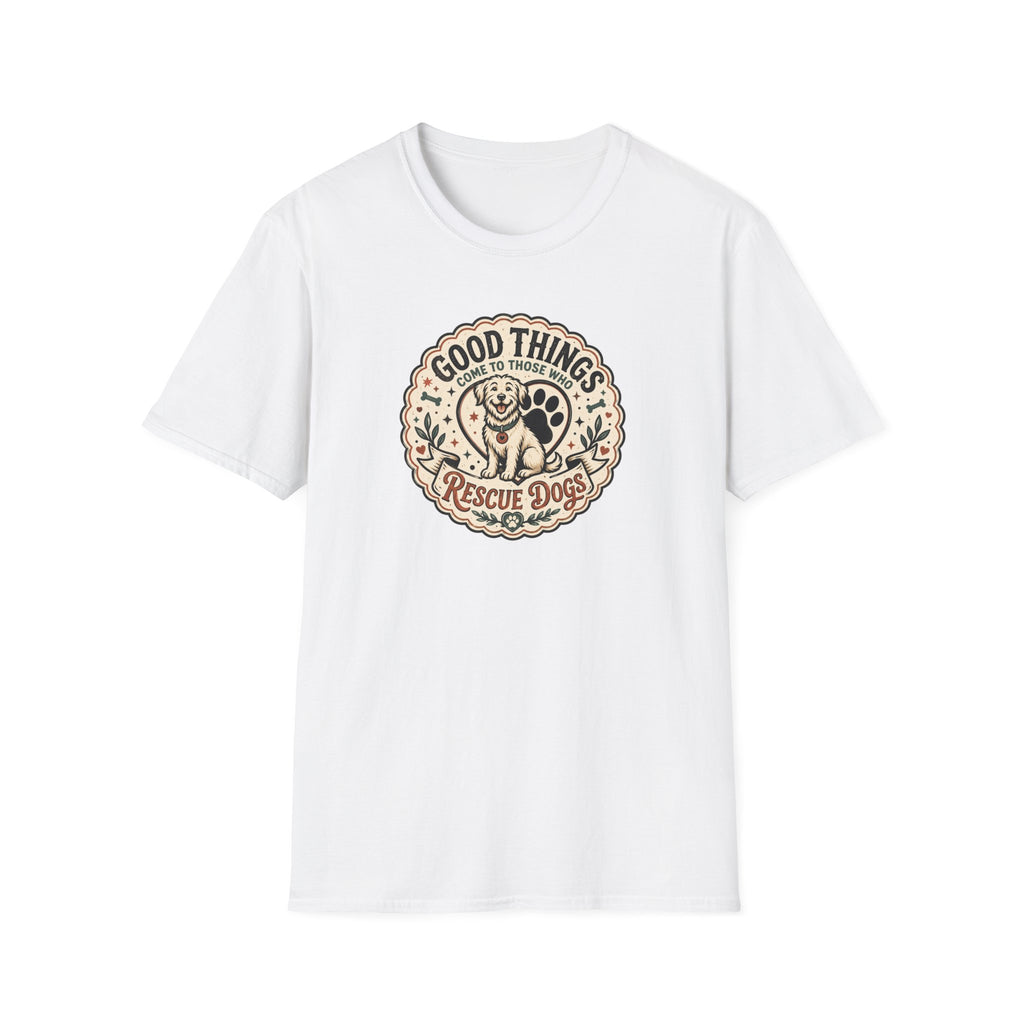 Good Things Come To Those Who Rescue T-Shirt