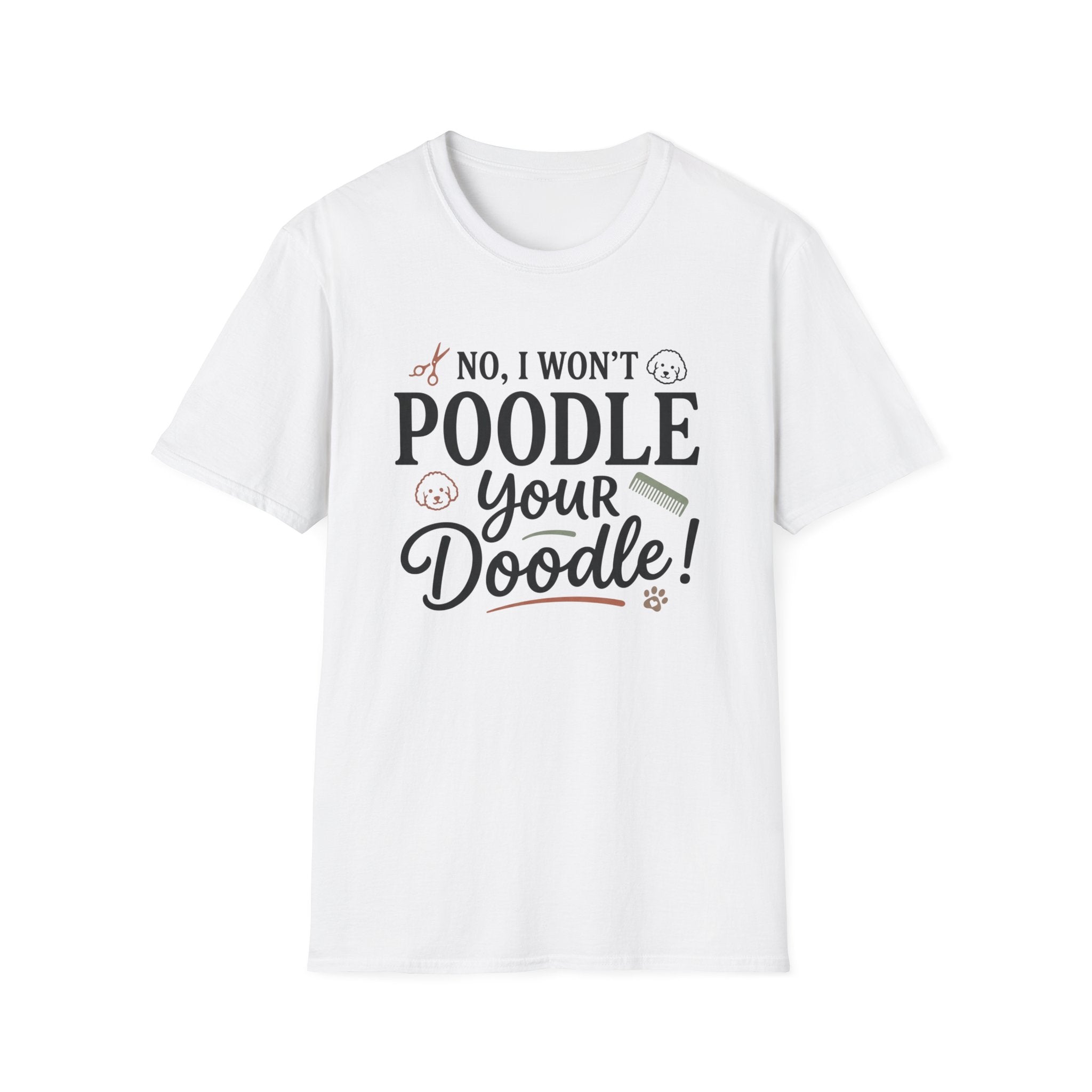 No I Won't Poodle Your Doodle T-Shirt