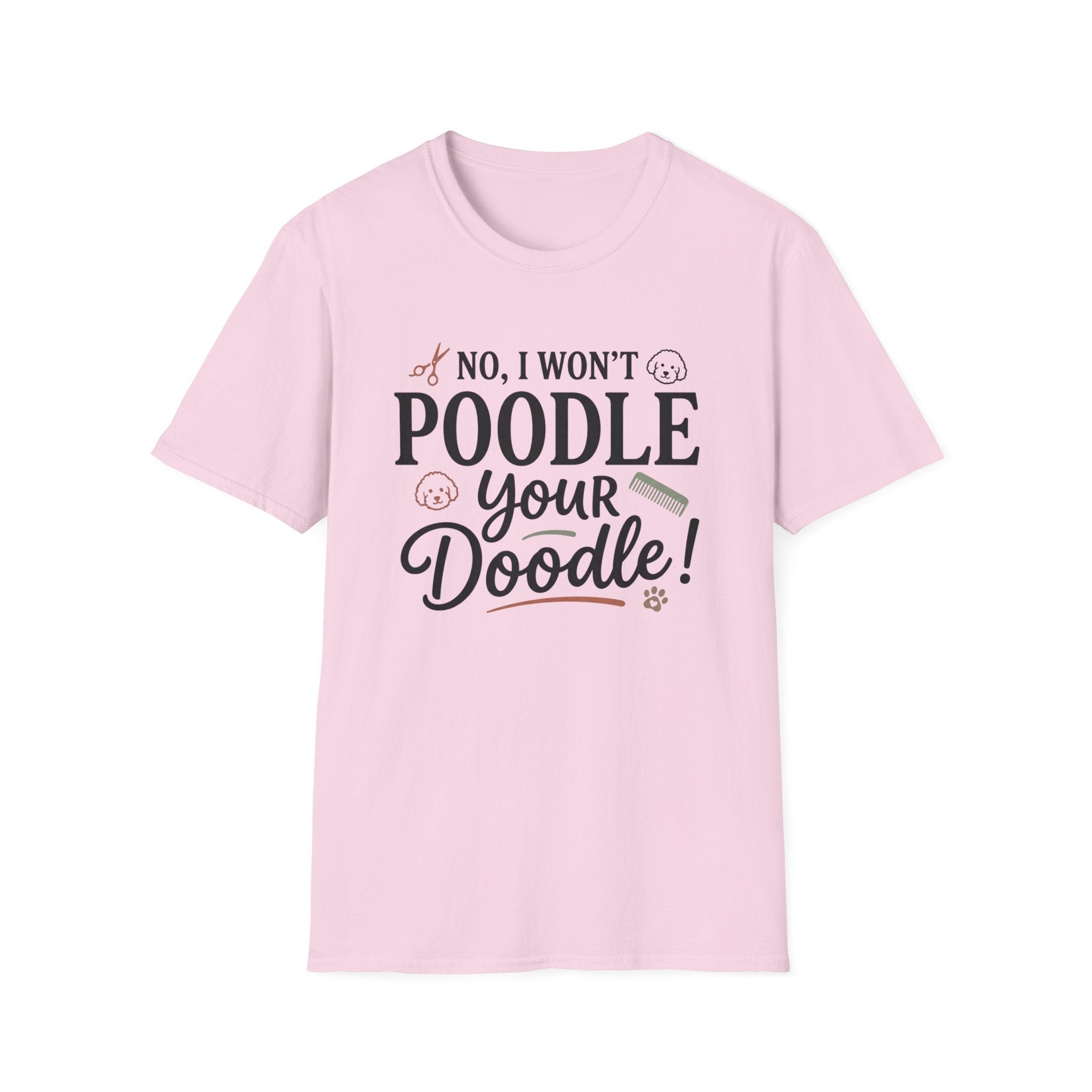No I Won't Poodle Your Doodle T-Shirt