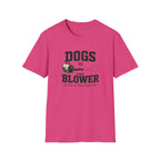 Dogs vs The Blower T-Shirt