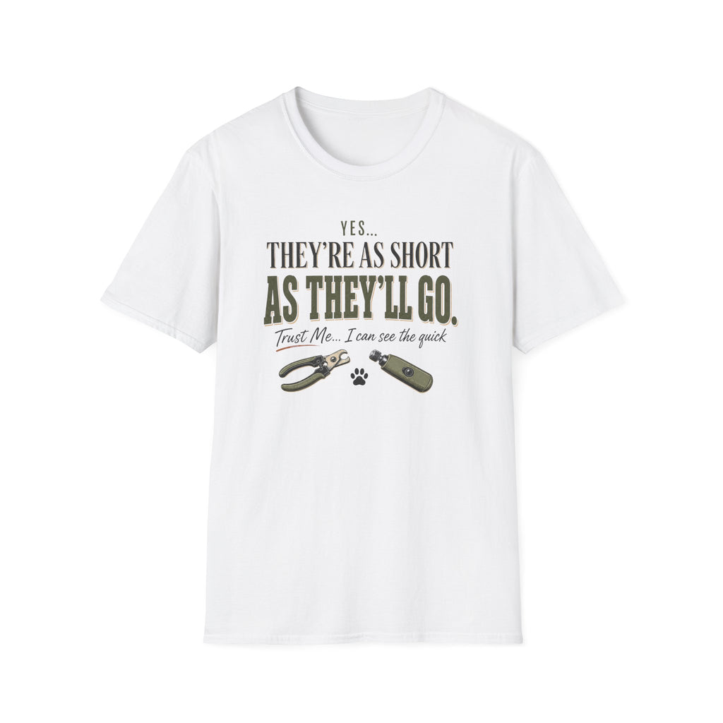 Yes They're As Short As They'll Go T-Shirt