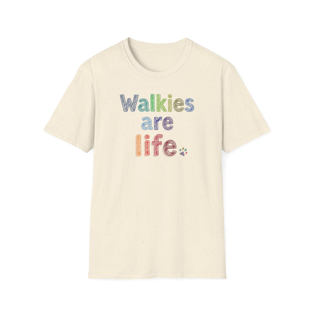 Walkies Are Life T-Shirt