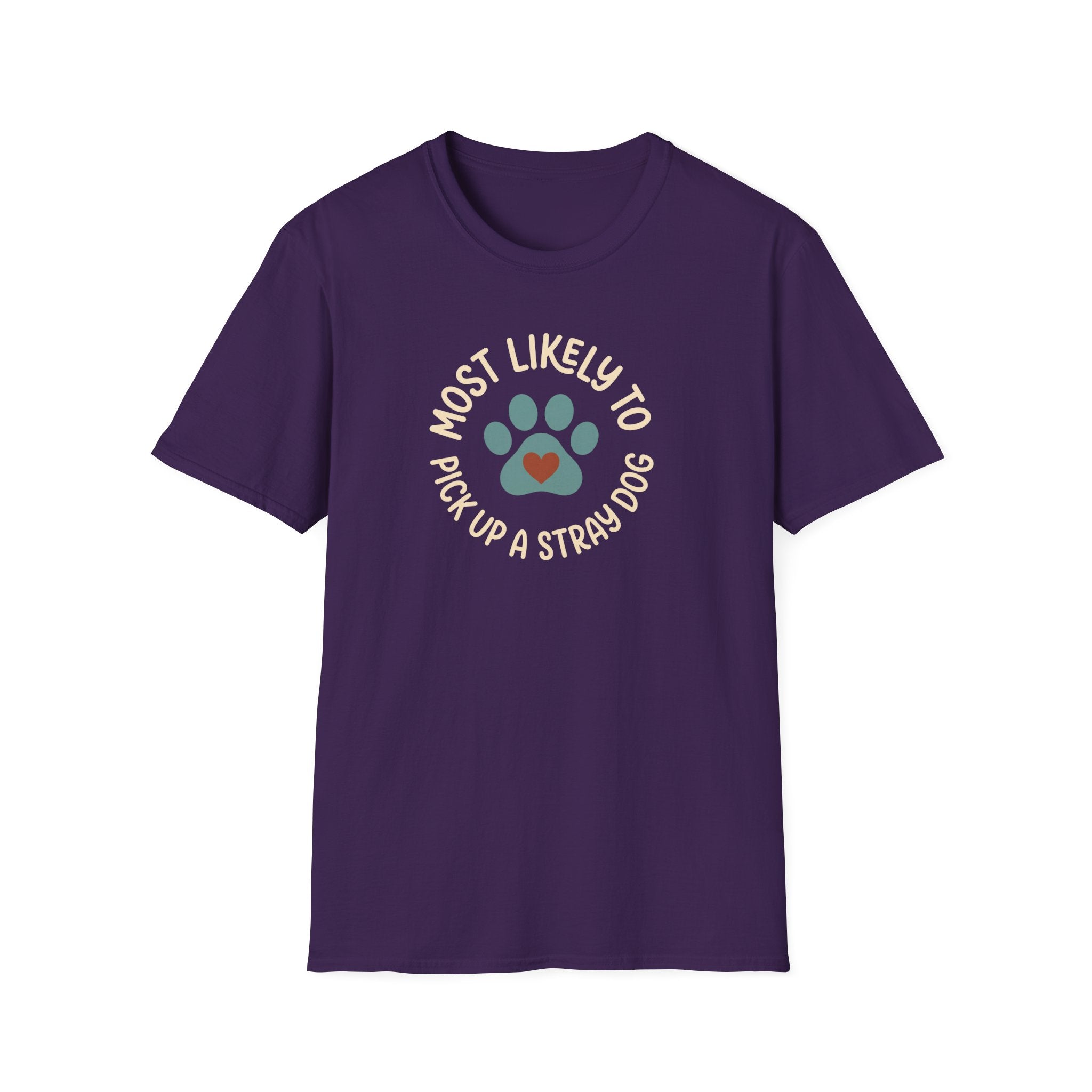 Most Likely To Pick Up A Stray Dog T-Shirt