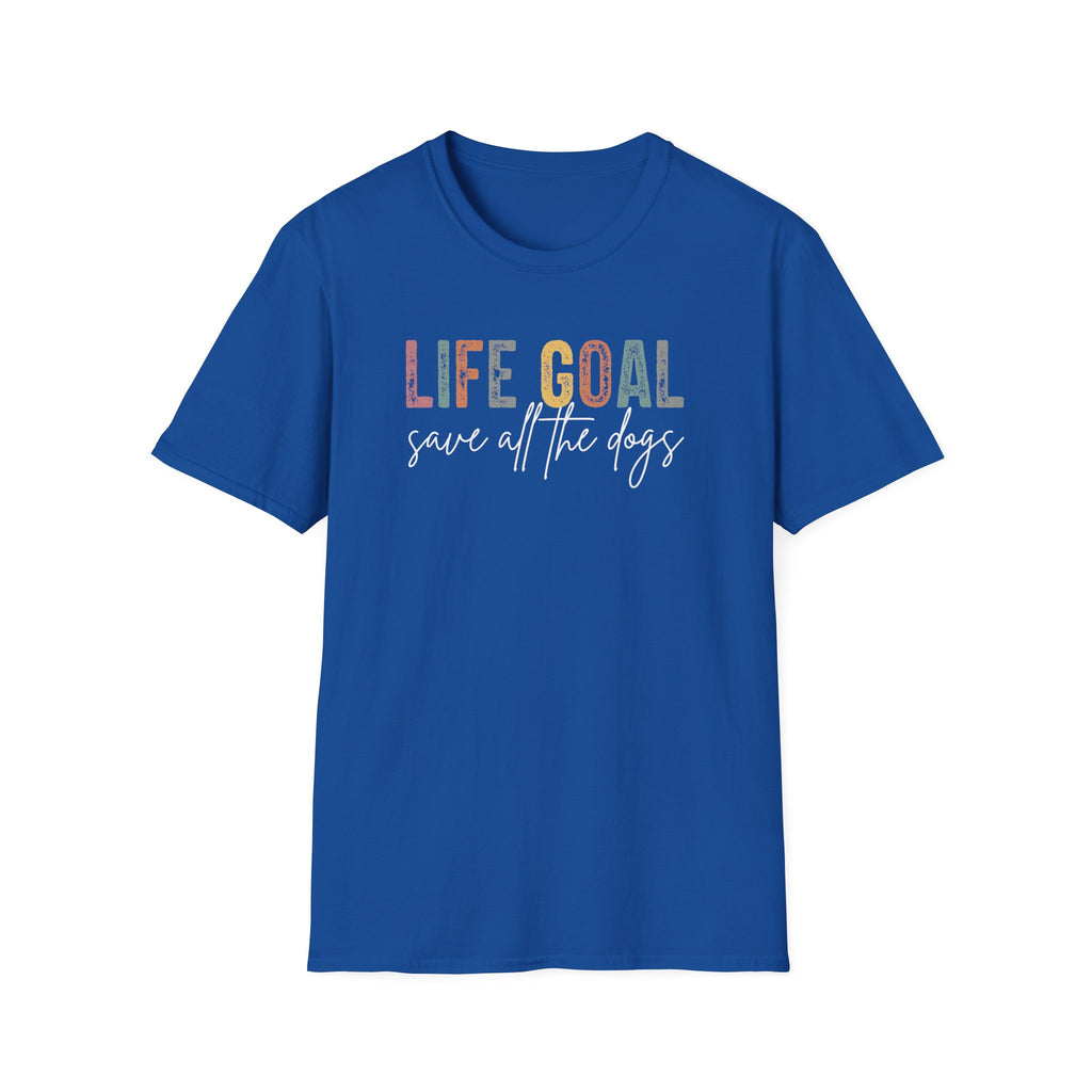 Life Goal Save All The Dogs T-Shirt