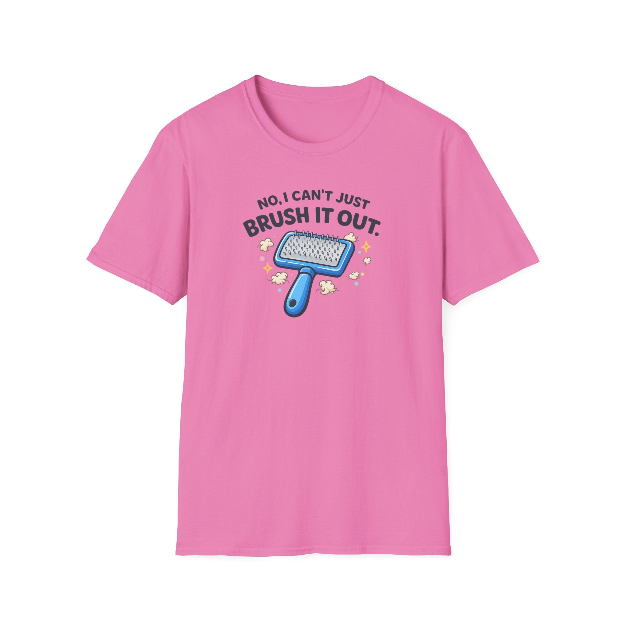 No I Just Can't Brush It Out T-Shirt