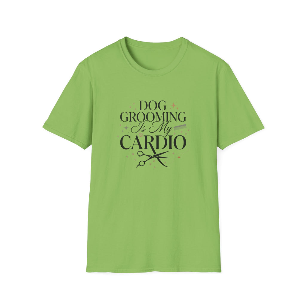 Dog Grooming Is My Cardio T-Shirt
