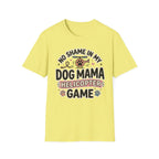 No Shame in My Helicopter Dog Mama Game T-Shirt