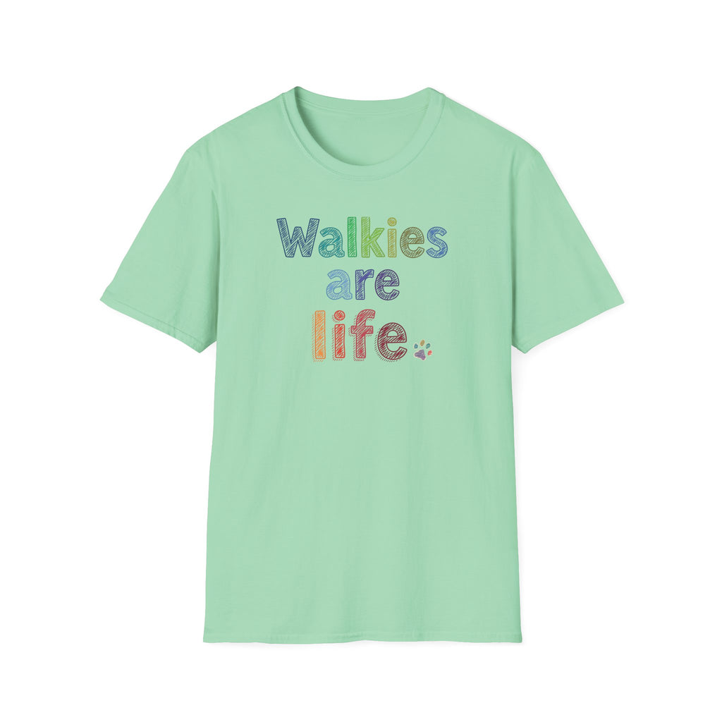 Walkies Are Life T-Shirt