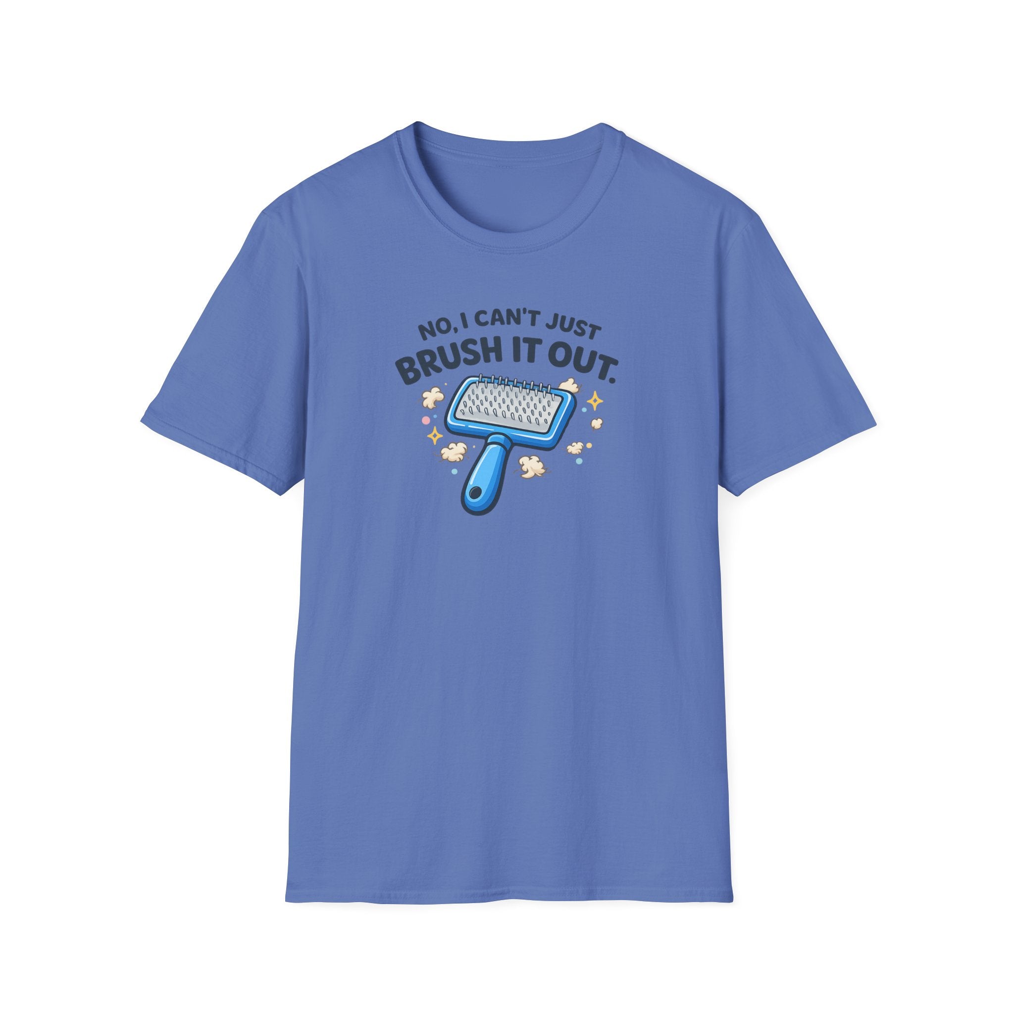 No I Just Can't Brush It Out T-Shirt