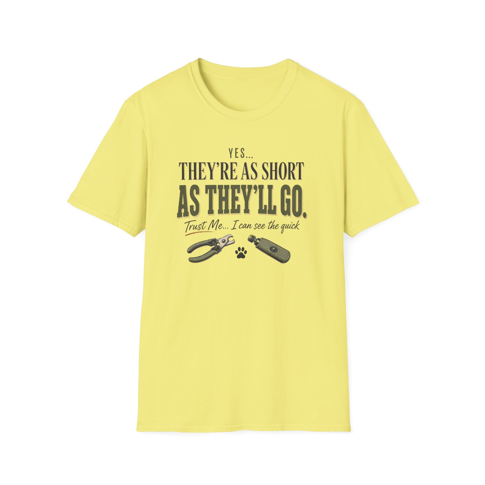 Yes They're As Short As They'll Go T-Shirt