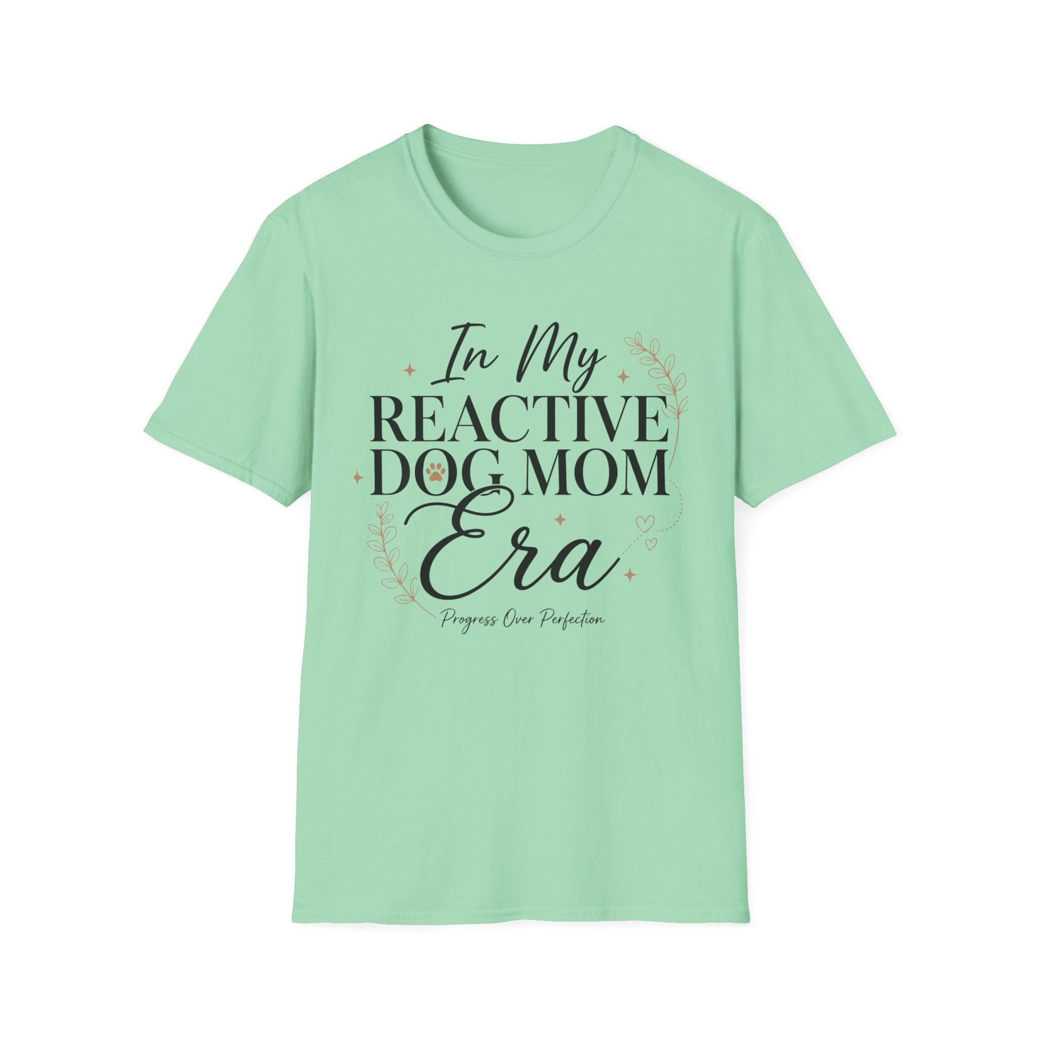 In My Reactive Dog Mom Era T-Shirt