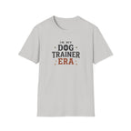 In My Dog Trainer Era T-Shirt