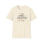 In My Dog Trainer Era T-Shirt