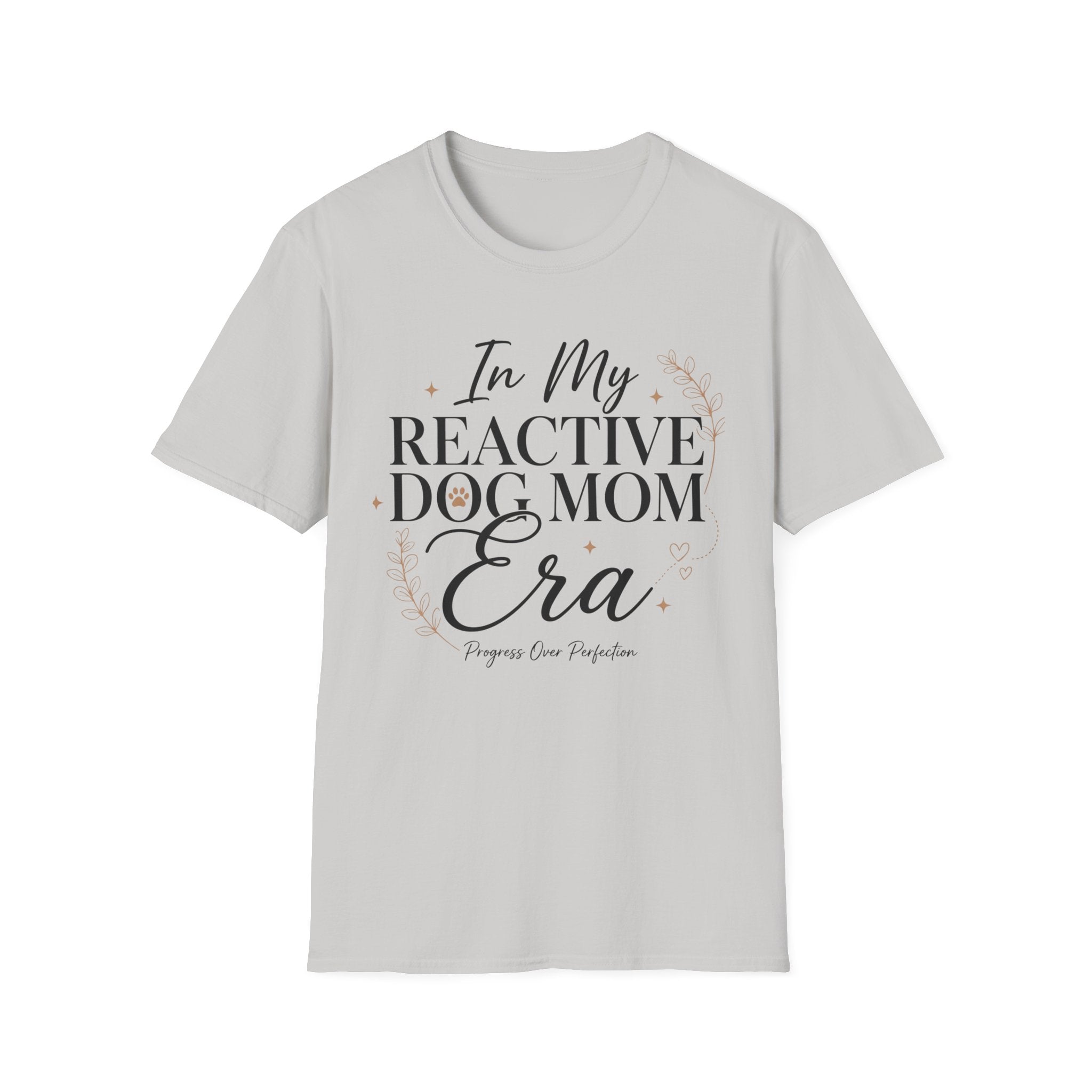 In My Reactive Dog Mom Era T-Shirt