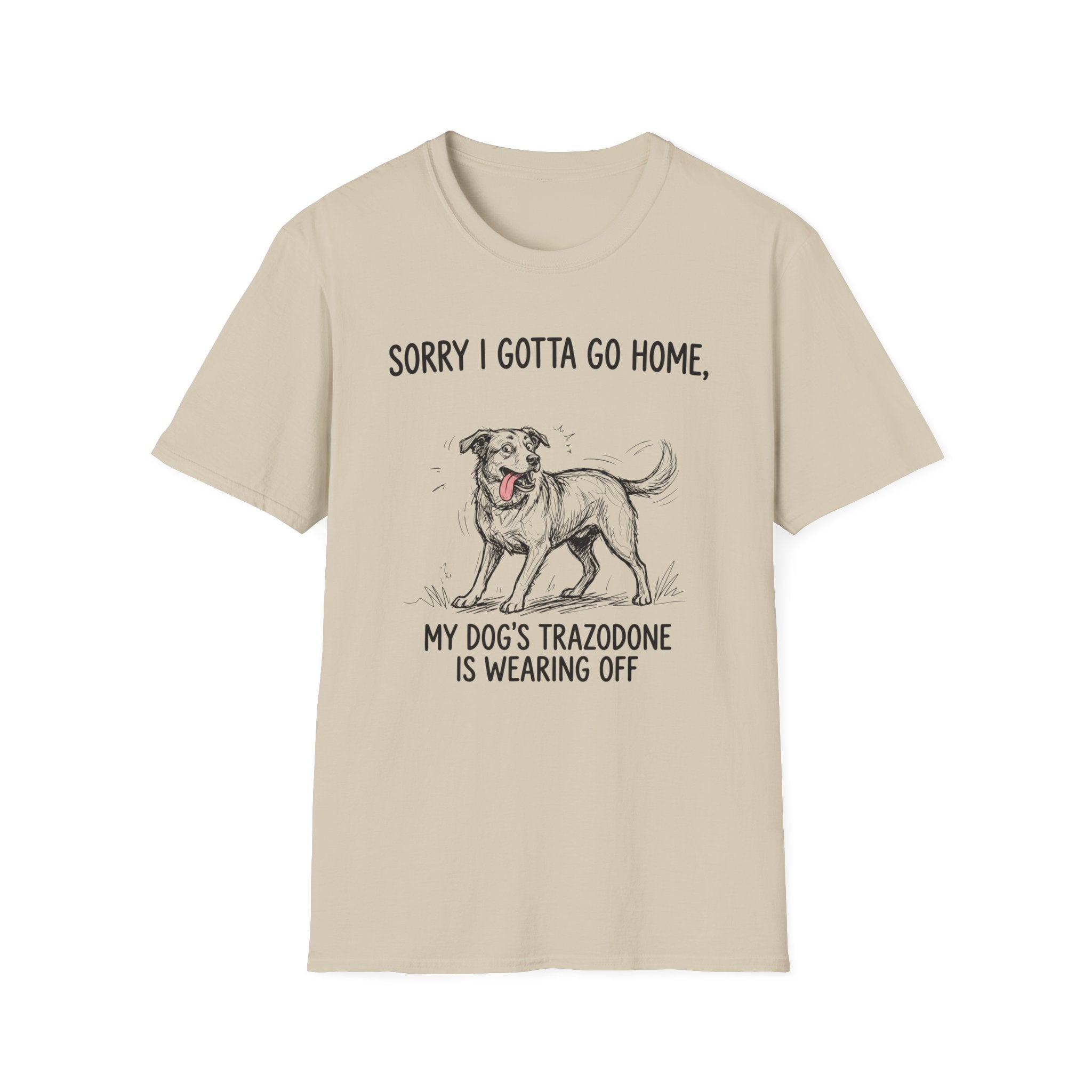 Sorry I Gotta Go Home T-Shirt