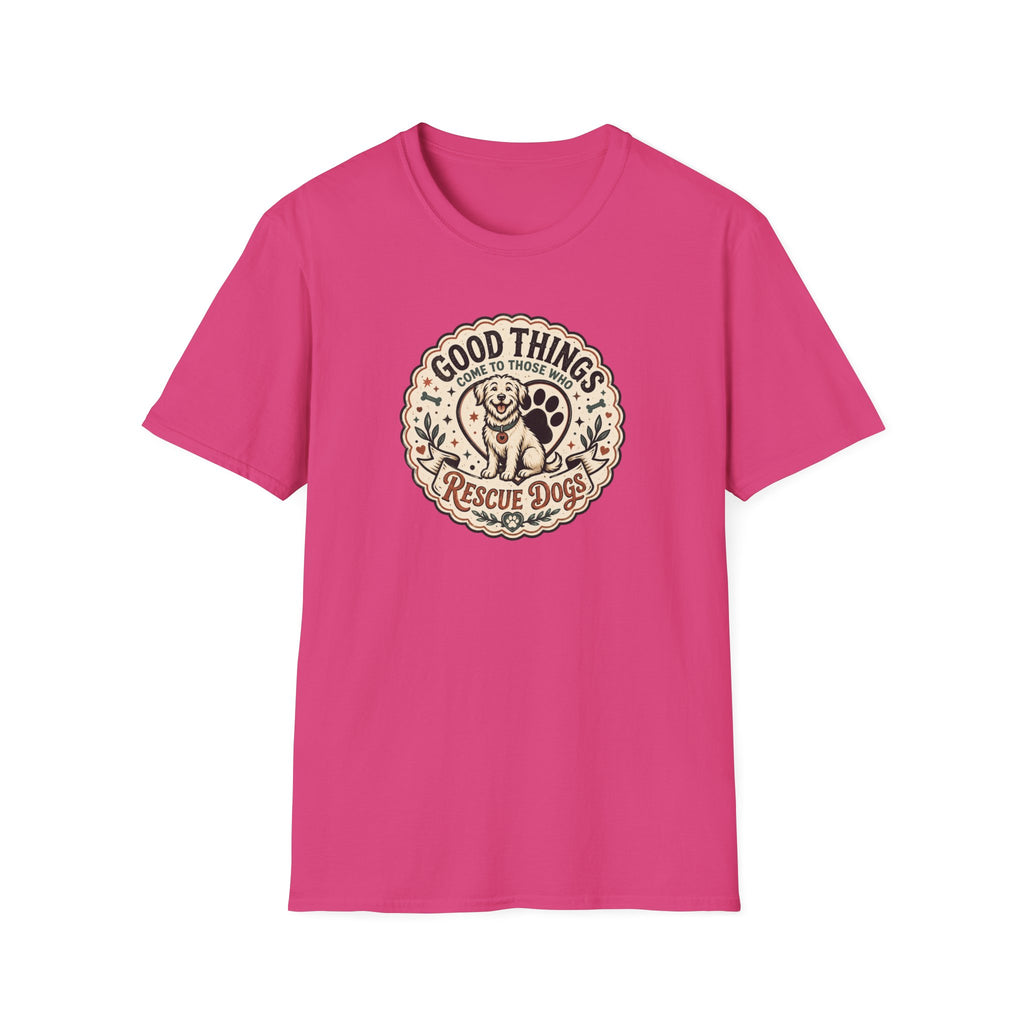 Good Things Come To Those Who Rescue T-Shirt