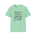 Reactive Dog Mom Club T-Shirt