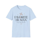 The Favorite Human T-Shirt