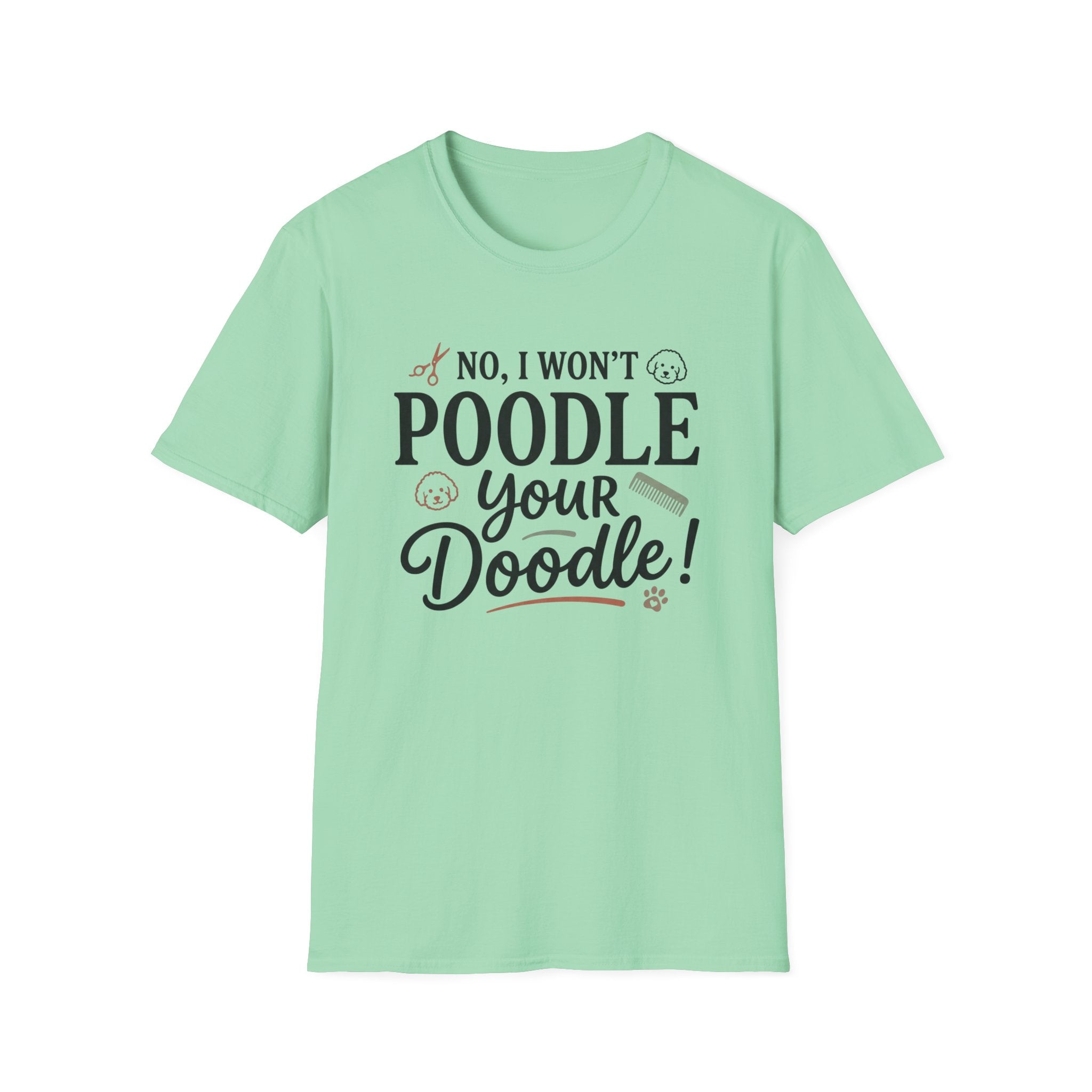 No I Won't Poodle Your Doodle T-Shirt