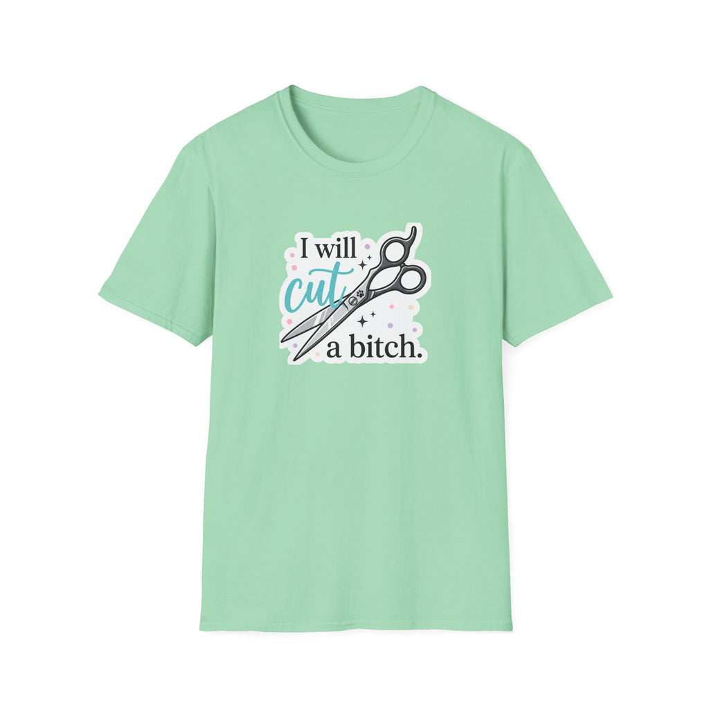 I Will Cut a B T-Shirt