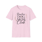 Reactive Dog Mom Club T-Shirt
